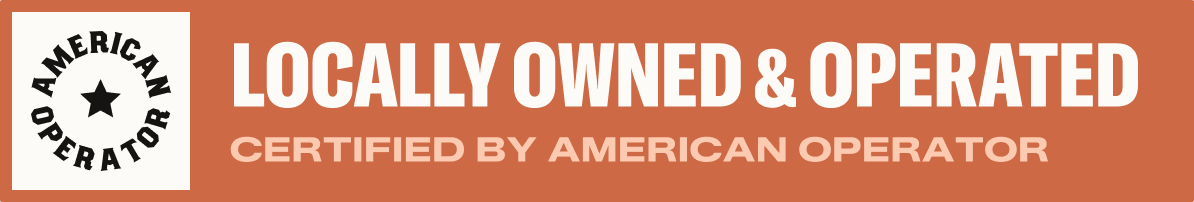 Locally owned and operated — certified by American Operator